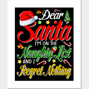 Dear Santa I'm on the Naughty List and I Regret Nothing T-Shirt Posters and Art